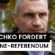 Kiew: Bürgermeister Klitschko stellt Ukraine-Referendum in Aussicht