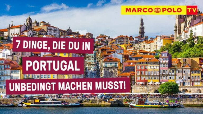 7 Dinge, die du in PORTUGAL unbedingt machen musst!