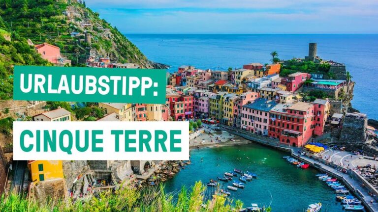 5 Reiseziele in 1! – Urlaubstipp: CINQUE TERRE