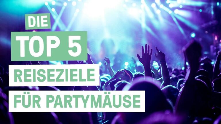 It’s Party O’Clock! – Die Top 5 Reiseziele für Partymäuse