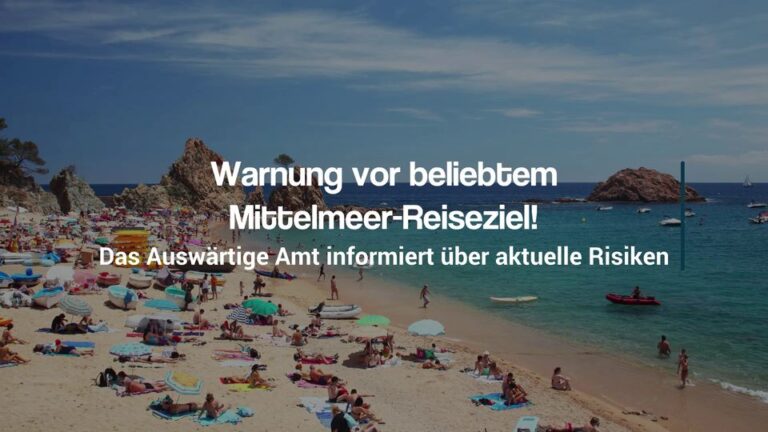 Reisewarnung: Vor diesem beliebten Ziel am Mittelmeer warnt das Auswärtige Amt